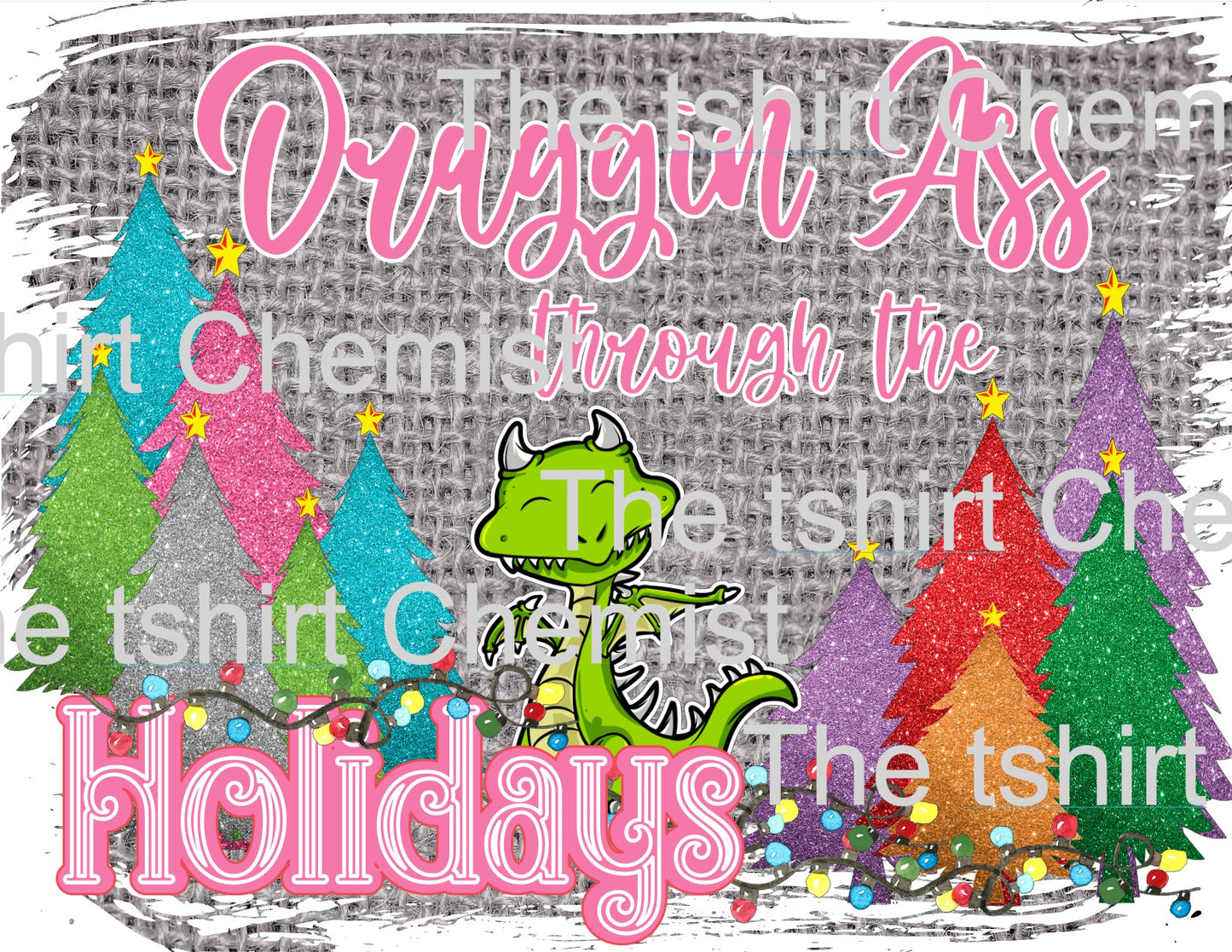 Draggin Ass through the Holidays